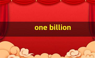 one billion